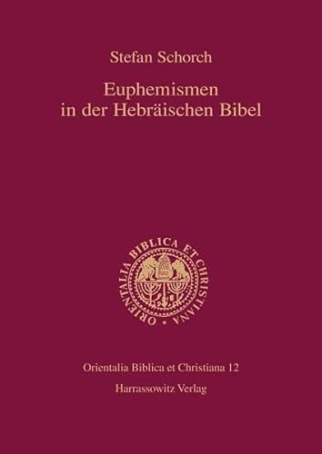 9783447042499: Euphemismen in Der Hebraischen Bibel (Orientalia Biblica Et Christiana,) (German Edition)