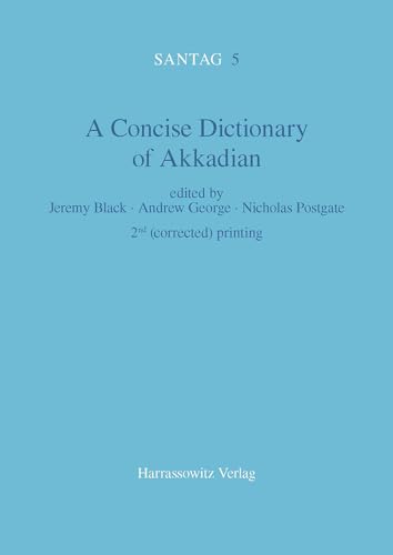 A Concise Dictionary of Akkadian. Edited by Jeremy Black, Andrew George, Nicholas Postgate with the assistance of Tina Breckwoldt, Graham Cunningham u.a. - Black, Jeremy; Andrew Georg und Nicholas Postgate