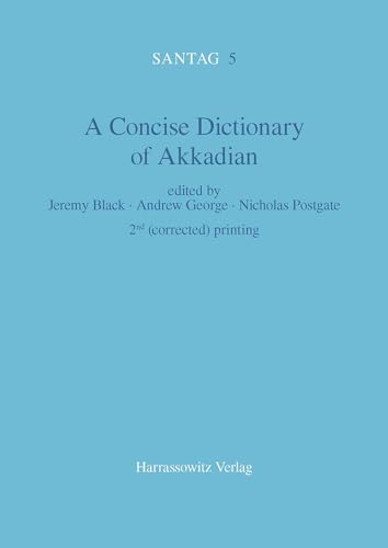 Concise Dictionary of Akkadian (Santag Arbeiten Und Untersuchungen Zur Keilschriftkunde, 5) (9783447042642) by Black, Jeremy