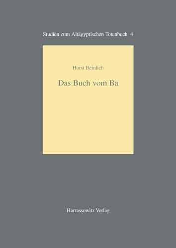 SLIA R 0175 Das Buch vom Ba Studien zum altägyptischen Totenbuch 4