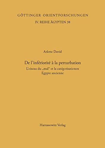 9783447043168: Classification and Categorization in Ancient Egypt / De L'inferiorite a La Perturbation: L'oiseau Du 'mal' Et La Categorisation En Egypte Ancienne: ... "mal" et la catgorisation en Egypte ancienne