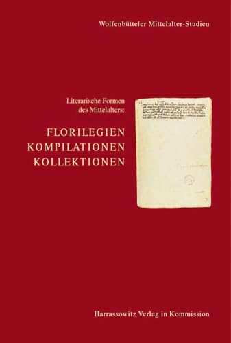 Stock image for Literarische Formen Des Mittelalters: Florilegien, Kompilationen, Kollektionen (Schriften Zum Offentlichen Recht) (German Edition) for sale by Yellowed Leaves Antique & Vintage Books