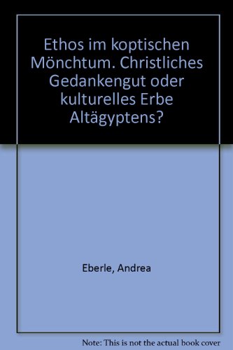 9783447044790: Ethos Im Koptischen Monchtum: Christliches Gedankengut Oder Kulturelles Erbe Altagyptens? (Agypten Und Altes Testament)