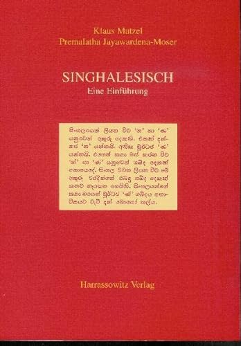 Einfuhrung in Die Singhalesische Sprache (German and Sinhalese Edition) (9783447044981) by Matzel, Klaus; Jayawardena-Moser, Premalatha