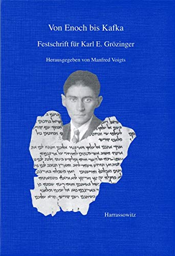 Stock image for Von Enoch bis Kafka Festschrift fr Karl E. Grzinger zum 60. Geburtstag for sale by Buchpark
