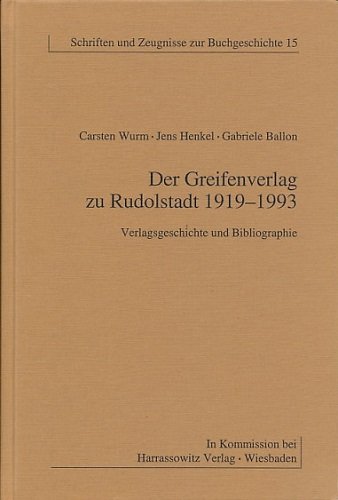 Beispielbild fr Der Greifenverlag zu Rudolstadt 1919-1993. Verlagsgeschichte und Bibliographie. zum Verkauf von Antiquariaat Schot