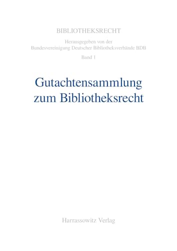 Gutachtensammlung zum Bibliotheksrecht.