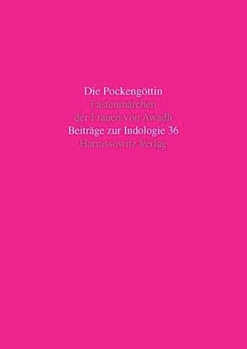 9783447046176: Die Pockengttin: Fastenmrchen der Frauen von Awadh: Fastenmarchen Der Frauen Von Awadh: 36 (Beitrage Zur Indologie)