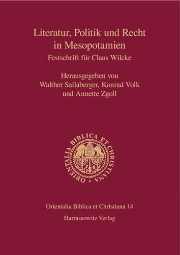 Literatur, Politik und Recht in Mesopotamien - Sallaberger, Walther