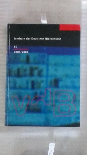 Beispielbild fr Jahrbuch der Deutschen Bibliotheken. Band 60. 2003/ 2004 zum Verkauf von Bernhard Kiewel Rare Books