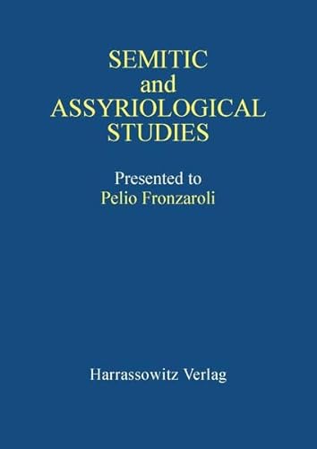 9783447047494: Semitic and Assyrilological Studies Presented to Pelio Fronzaroli
