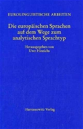 Die europäischen Sprachen auf dem Weg zum analytischen Sprachtyp.