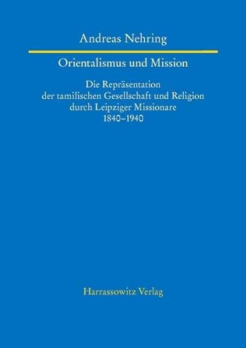 Orientalismus und Mission. - Nehring, Andreas