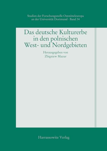 Das deutsche Kulturerbe in den polnischen West- und Nordgebieten.