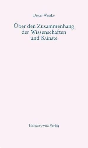 Beispielbild fr ber den Zusammenhang der Wissenschaften und Knste: Mit annotierter Bibliographie zum Verkauf von medimops