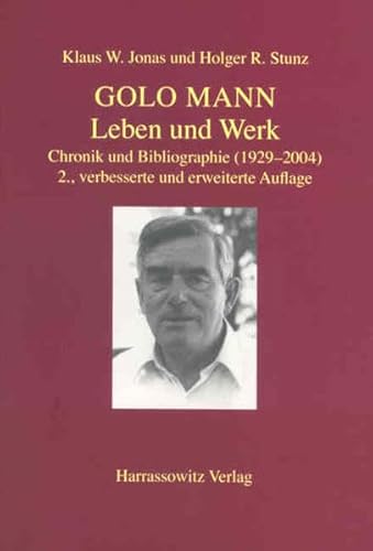 Golo Mann - Leben und Werk. - Jonas, Klaus W./Holger R. Stunz