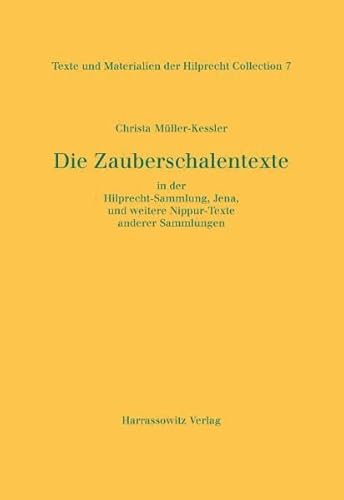 Imagen de archivo de Die Zauberschalentexte in Der Hilprecht-Sammlung, Jena, Und Weitere Nippur-Texte Anderer Sammlungen (Texte Und Materialien) (German Edition) a la venta por dsmbooks