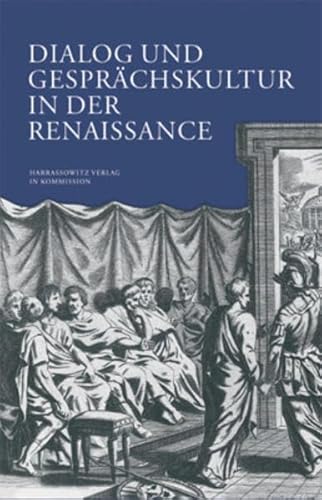 Stock image for Dialog und Gesprchskultur in der Renaissance (Wolfenbtteler Abhandlungen zur Renaissanceforschung) for sale by medimops