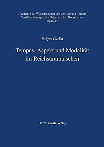 Tempus, Aspekt und Modalität im Reichsaramäischen - Holger Gzella