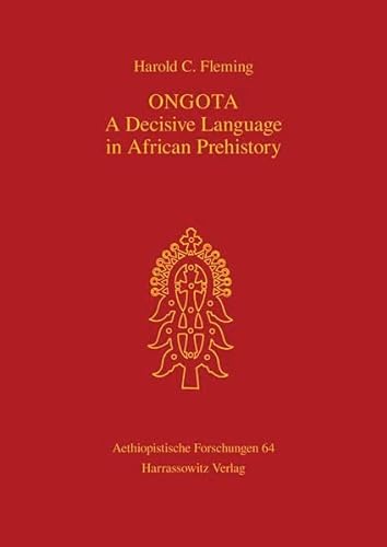 Ongota: A Decisive Language in African Prehistory (Aethiopistische Forschungen) Hardcover - Fleming, Harold C