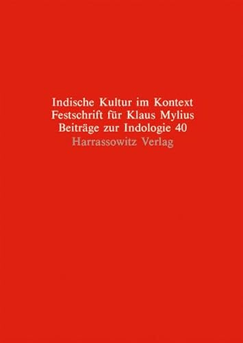 Indische Kultur im Kontext: Rituale, Texte und Ideen aus Indien und der Welt. Festschrift für Kla...