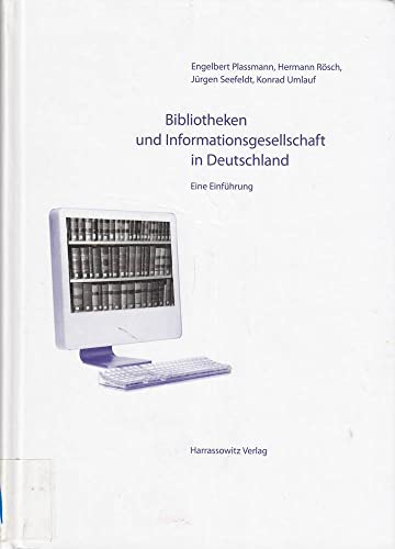 Stock image for Bibliotheken und Informationsgesellschaft in Deutschland: Eine Einfhrung for sale by medimops