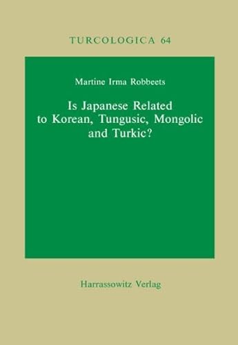 9783447052474: Is Japanese Related to Korean, Tungusic, Mongolic and Turkic?