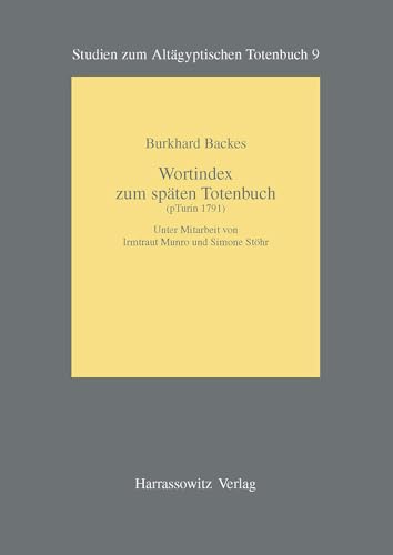 Stock image for Wortindex Zum Spaten Totenbuch (Pturin 1791) (Studien Zum Alt'agyptischen Totenbuch,) (German Edition) for sale by Books Unplugged