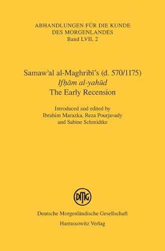 9783447052849: Samaw'al Al-Maghribi's (D. 570/1175) - Ifham Al-Yahud - The Early Recension (Abhandlungen Fur Die Kunde Des Morgenlandes,)