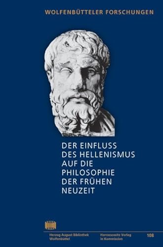 Der Einfluß des Hellenismus auf die Philosophie der Frühen Neuzeit.