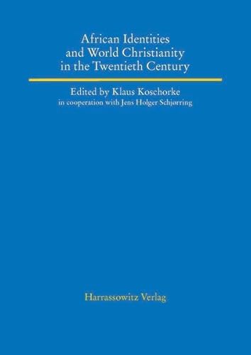 Stock image for African Identities and World Christianity in the Twentieth Century. for sale by SKULIMA Wiss. Versandbuchhandlung