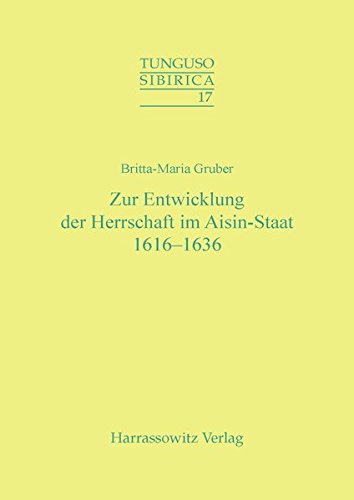 Beispielbild fr Zur Entwicklung der Herrschaft im Aisin-Staat 1616-1636. zum Verkauf von SKULIMA Wiss. Versandbuchhandlung