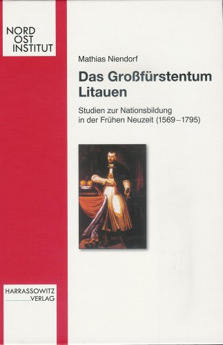 9783447053693: Das Grofrstentum Litauen: Studien zur Nationsbildung in der Frhen Neuzeit (1569-1795)