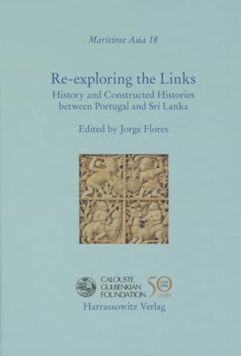 Re-Exploring the Links History and Constructed Histories between Portugal and Sri Lanka