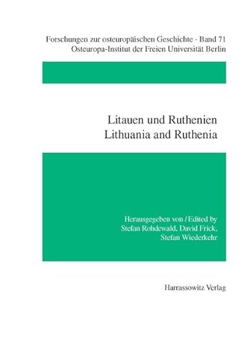 Beispielbild fr Litauen und Ruthenien : Studien zu einer transkulturellen Kommunikationsregion (15. - 18. Jahrhundert). Forschungen zur osteuropischen Geschichte ; 71.2007. zum Verkauf von Antiquariat Bookfarm