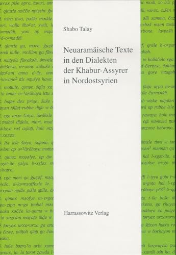 Imagen de archivo de Neuaramische Texte in den Dialekten der Khabur-Assyrer in Nordostsyrien. a la venta por SKULIMA Wiss. Versandbuchhandlung