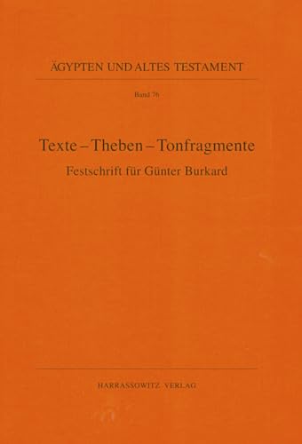 9783447058643: Texte - Theben - Tonfragmente: Festschrift f|r G|nter Burkard (Agypten Und Altes Testament) (English and German Edition)