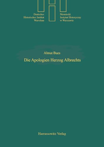 Beispielbild fr Die Apologien Herzog Albrechts. zum Verkauf von SKULIMA Wiss. Versandbuchhandlung