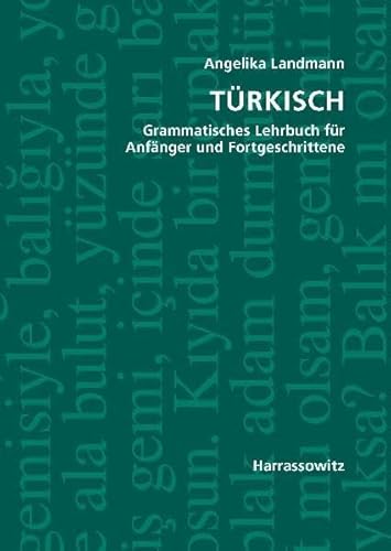 Beispielbild fr Trkisch: Grammatisches Lehrbuch fr Anfnger und Fortgeschrittene zum Verkauf von medimops