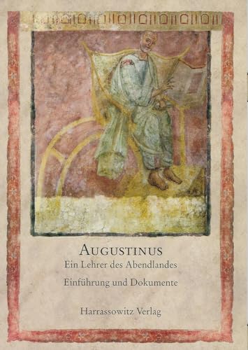 Stock image for Augustinus, ein Lehrer des Abendlandes: Einfuhrung und Dokumente (Schriften Der Universitatsbibliothek Eichstatt) [Soft Cover ] for sale by booksXpress