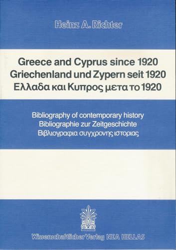 9783447060417: Greece and Cyprus Since 1920 / Griechenland Und Zypern Seit 1920: Bibliography of Contemporary History / Bibliographie Zur Zeitgeschichte