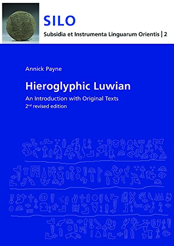HIEROGLYPHIC LUWIAN: AN INTRODUCTION WITH ORIGINAL TEXTS. - PAYNE, Annick.