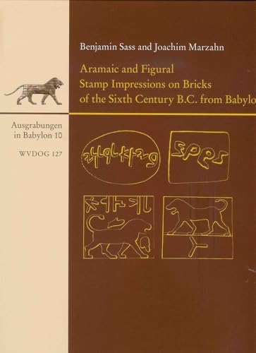 Beispielbild fr Aramaic and figural stamp impressions on bricks of the sixth century B.C. from Babylon zum Verkauf von ISD LLC
