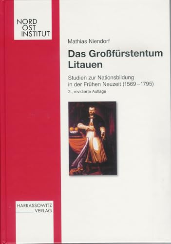 9783447061902: Das Grossfurstentum Litauen: Studien Zur Nationsbildung in Der Fruhen Neuzeit 1569-1795