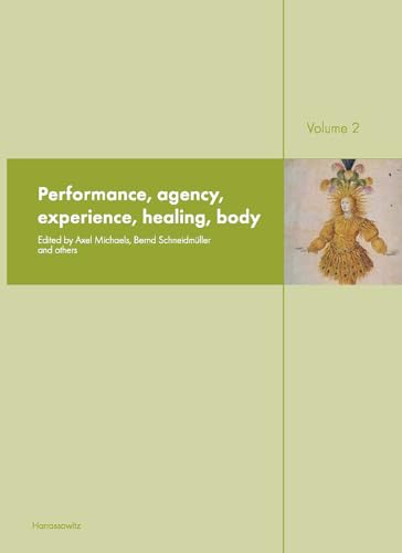Ritual Dynamics and the Science of Ritual: II: Body, Performance, Agency and Experience