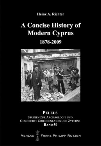 9783447062121: A Concise History of Modern Cyprus 1878-2009: 50 (Peleus)