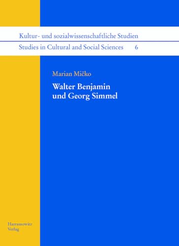 Walter Benjamin und Georg Simmel. - Benjamin.- Simmel.- Micko, Marian