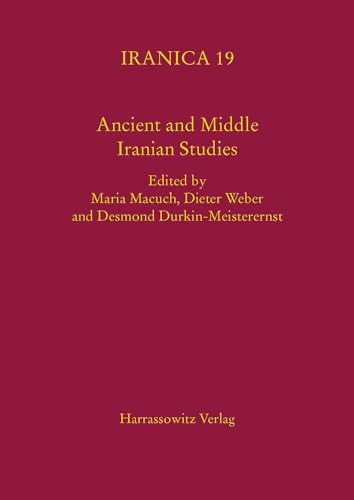 9783447064224: Ancient and Middle Iranian Studies: Proceedings of the 6th European Conference of Iranian Studies, held in Vienna, 18-22 September 2007 (Iranica)