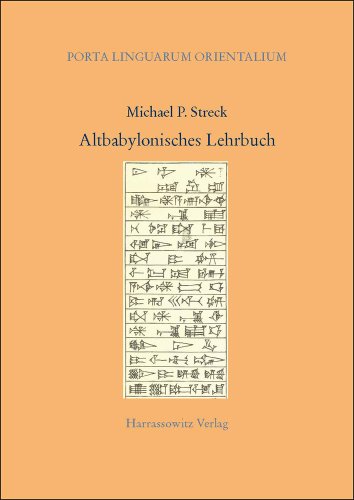 Altbabylonisches Lehrbuch (Porta Linguarum Orientalium) (German Edition) - Streck, Michael P.