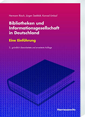 Stock image for Bibliotheken und Informationsgesellschaft in Deutschland Eine Einfhrung for sale by medimops